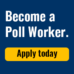 Graphic with text "Become a Poll Worker. Apply Today"
