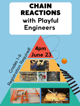 Playful Engineers: Chain Reactions --Link to Online Calendar