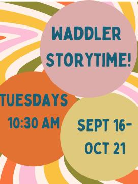 Waddler Story Time -- link to online calendar